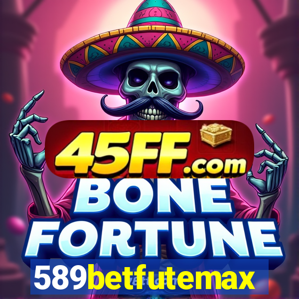 589betfutemax futebol ao vivo